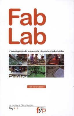 Fab lab - l'avant-garde de la nouvelle révolution industrielle